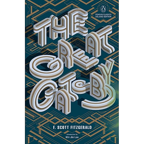 The Great Gatsby / Penguin Classics Deluxe Edition, F. Scott Fitzgerald