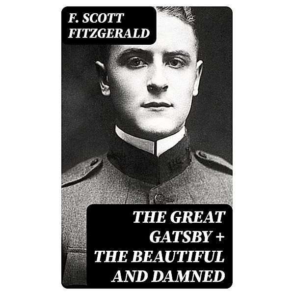 The Great Gatsby + The Beautiful and Damned, F. Scott Fitzgerald