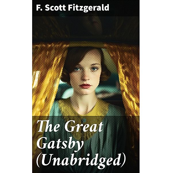 The Great Gatsby (Unabridged), F. Scott Fitzgerald