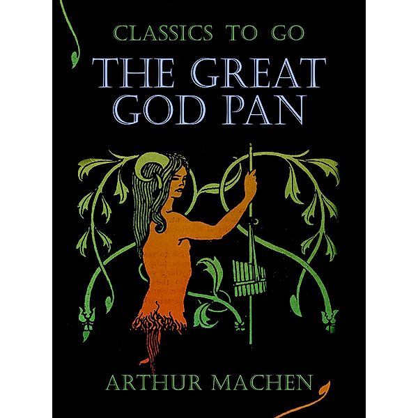 The Great God Pan, Arthur Machen