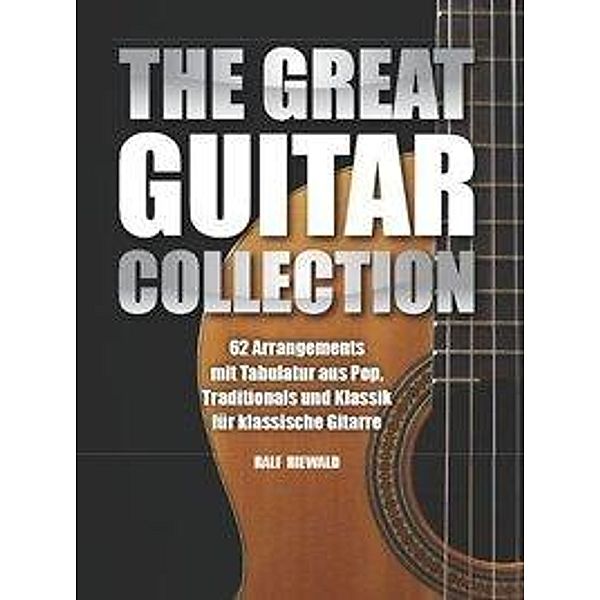 The Great Guitar Collection, für klassische Gitarre, Ralf Riewald