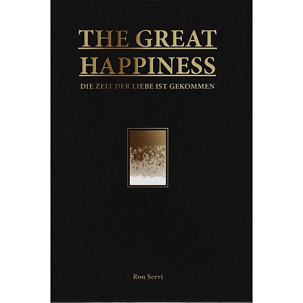 THE GREAT HAPPINESS, Ron Servi