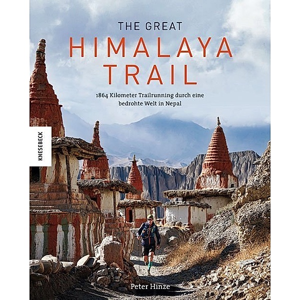 The Great Himalaya Trail, Peter Hinze