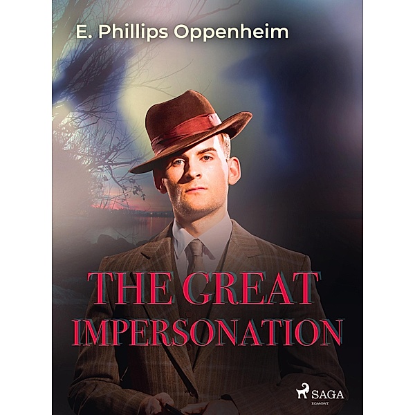 The Great Impersonation, Edward Phillips Oppenheimer