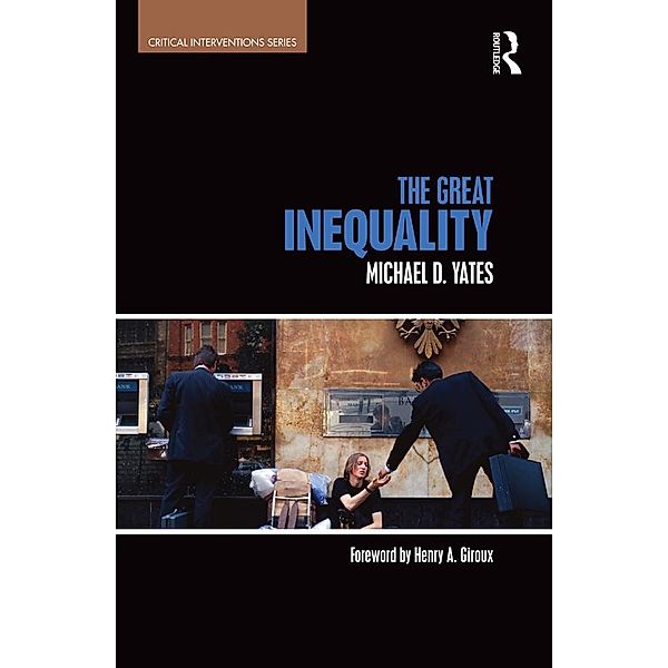 The Great Inequality / Critical Interventions, Michael D Yates