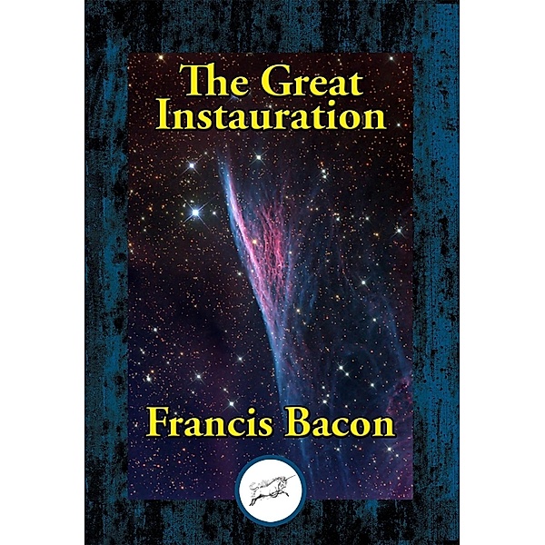 The Great Instauration / Dancing Unicorn Books, Francis Bacon