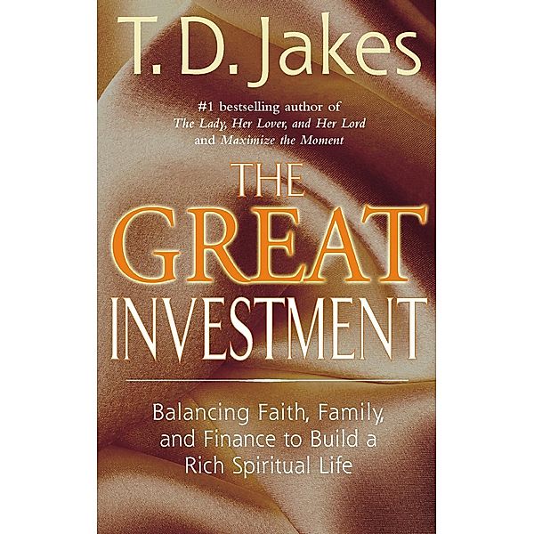 The Great Investment, T. D. Jakes