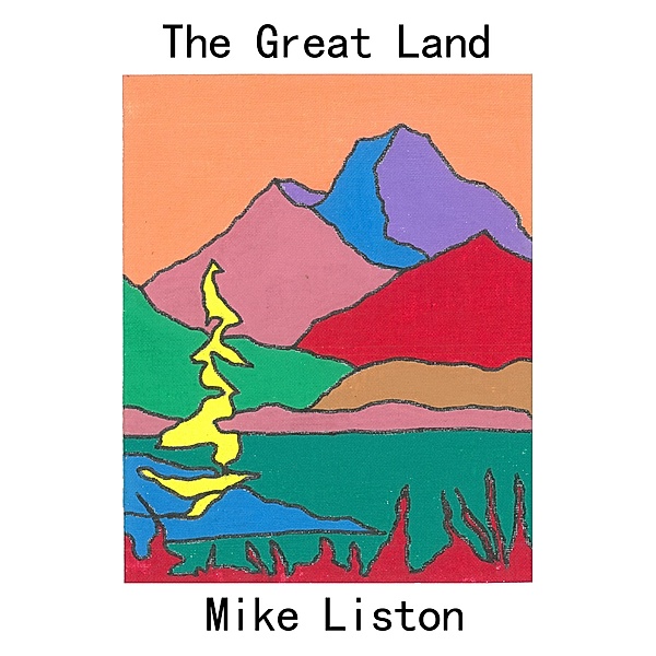 The Great Land  1, Mike Liston