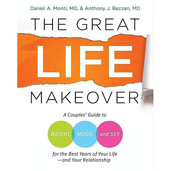 The Great Life Makeover, Daniel Monti, Anthony Bazzan