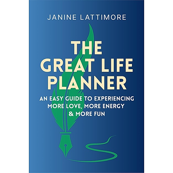 The Great Life Planner, Janine Lattimore