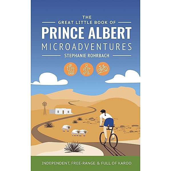 The Great Little Book of Prince Albert Microadventures, Stephanie Rohrbach