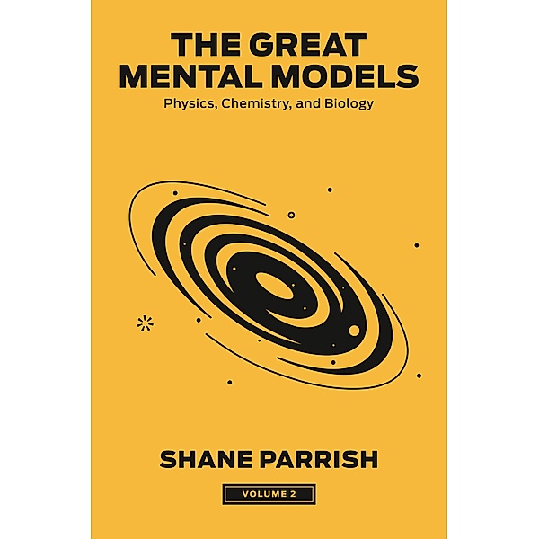 The Great Mental Models, Volume 2 / The Great Mental Models Series Bd.2, Shane Parrish, Rhiannon Beaubien