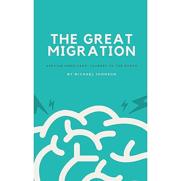 The Great Migration (American history, #20) / American history, Michael Johnson