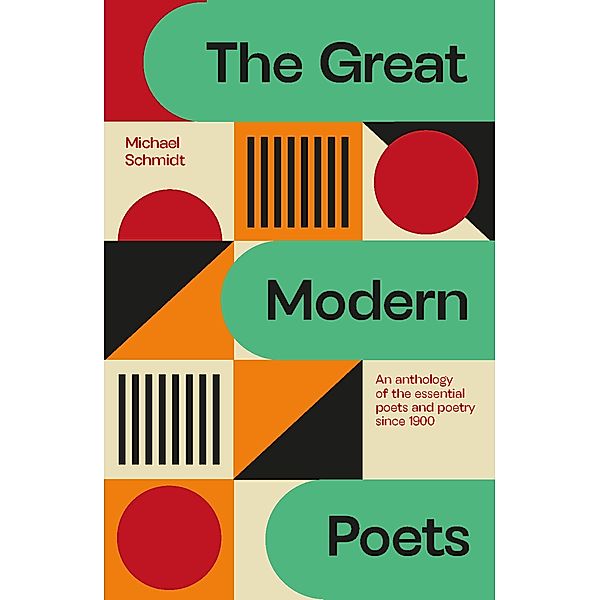 The Great Modern Poets, Michael Schmidt