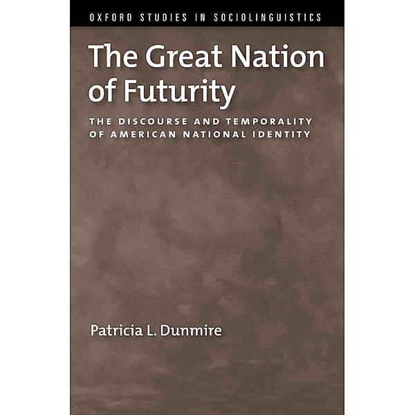 The Great Nation of Futurity, Patricia L. Dunmire