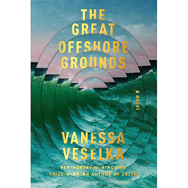 The Great Offshore Grounds, Vanessa Veselka