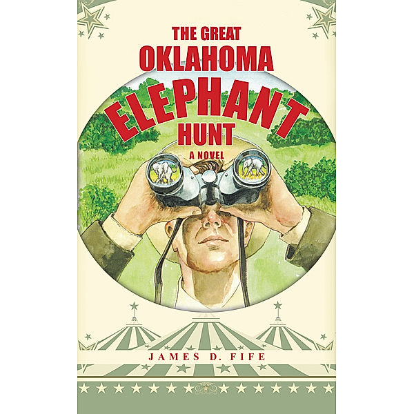 The Great Oklahoma Elephant Hunt, James D. Fife