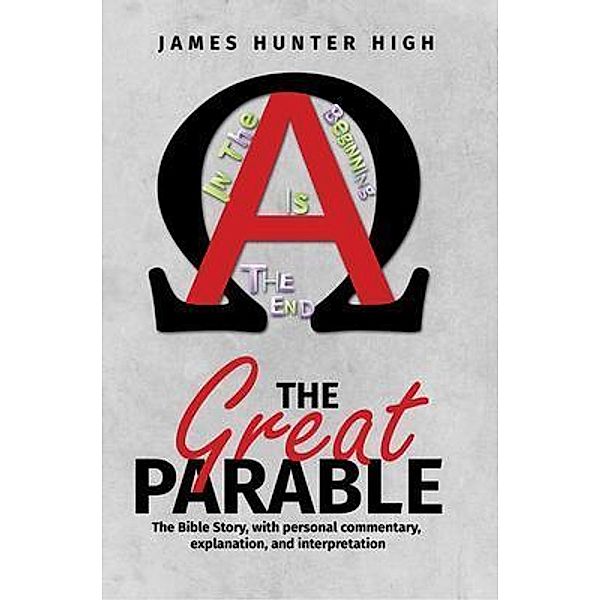 The Great Parable / James Hunter High, James Hunter High