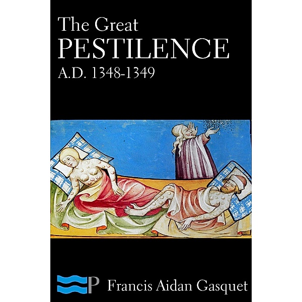 The Great Pestilence, Francis Aidan Gasquet