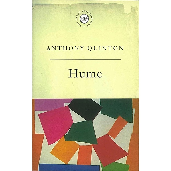 The Great Philosophers: Hume, Anthony Quinton