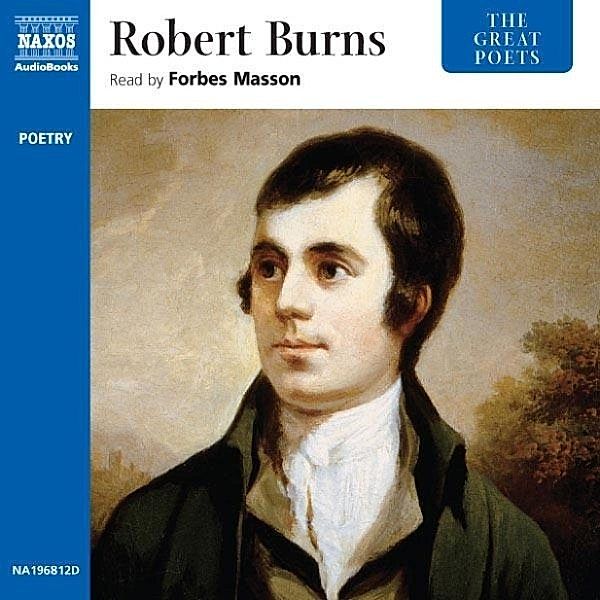 The Great Poets - The Great Poets: Robert Burns, Robert Burns