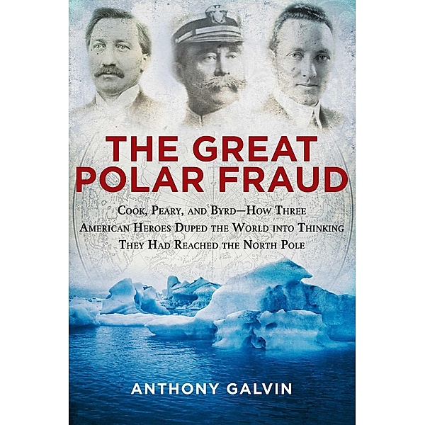 The Great Polar Fraud, Anthony Galvin