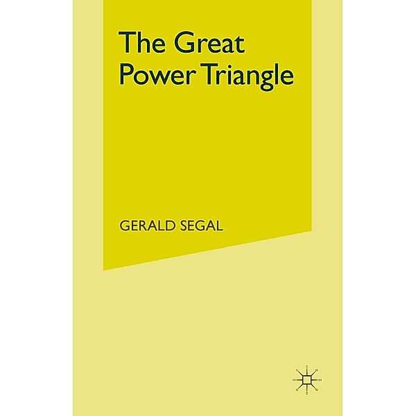 The Great Power Triangle, Gerald Segal