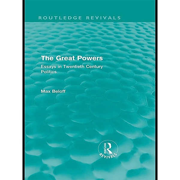 The Great Powers (Routledge Revivals) / Routledge Revivals, Max Beloff