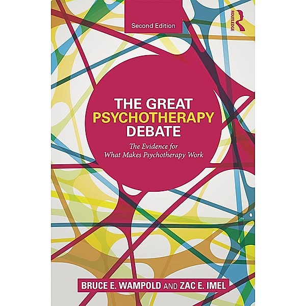 The Great Psychotherapy Debate, Bruce E. Wampold, Zac E. Imel