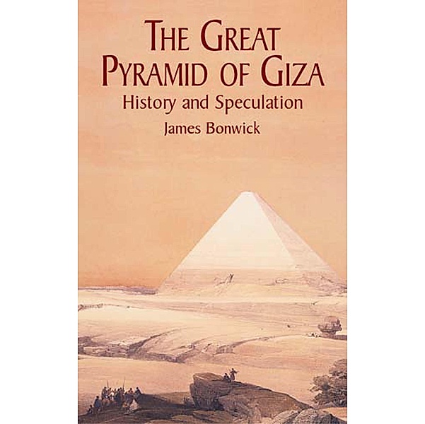 The Great Pyramid of Giza / Egypt, James Bonwick