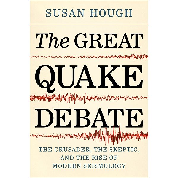 The Great Quake Debate, Susan Hough