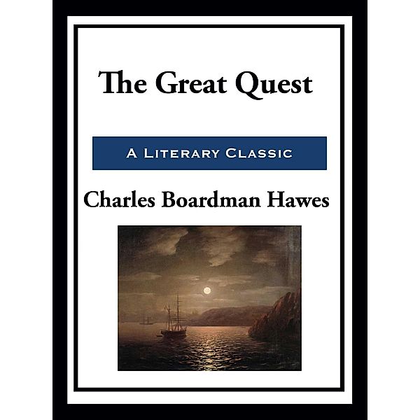 The Great Quest, Charles Boardman Hawes