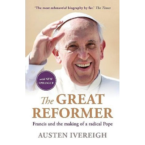 The Great Reformer, Austen Ivereigh