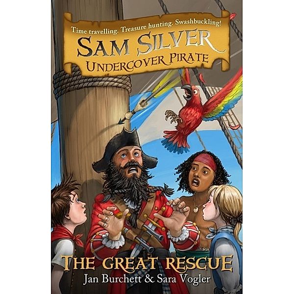 The Great Rescue / Sam Silver: Undercover Pirate Bd.7, Jan Burchett, Sara Vogler