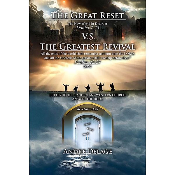 The Great Reset VS. The Greatest Revival, Andre Delage