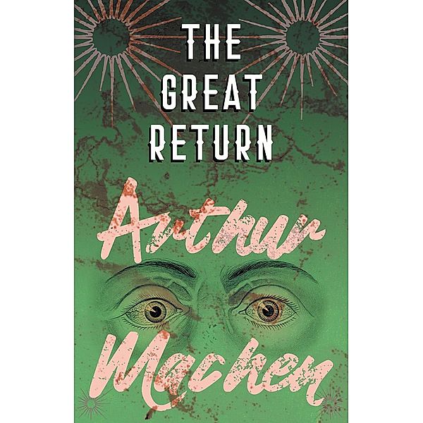 The Great Return, Arthur Machen