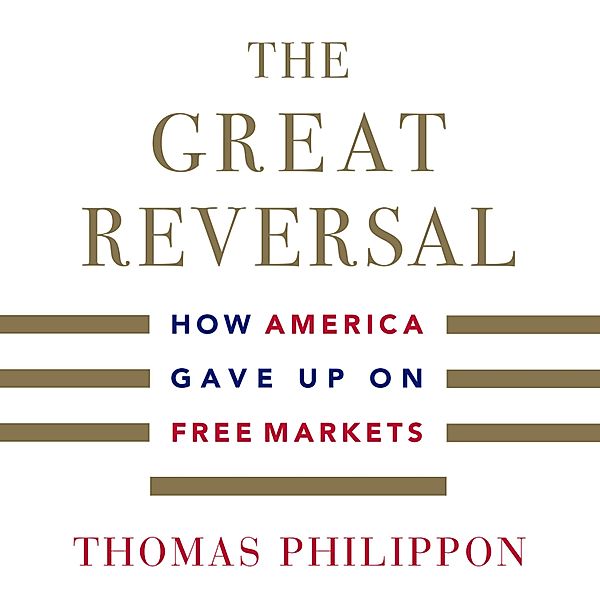 The Great Reversal, Thomas Philippon