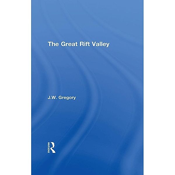 The Great Rift Valley, J. W. Gregory