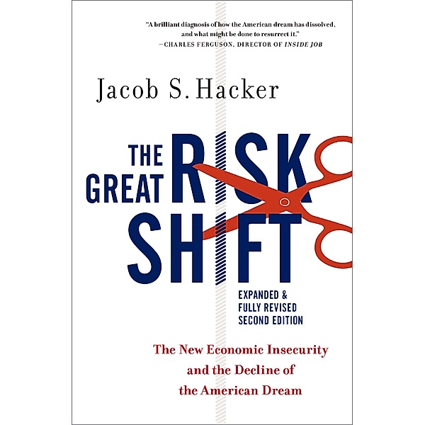 The Great Risk Shift, Jacob S. Hacker