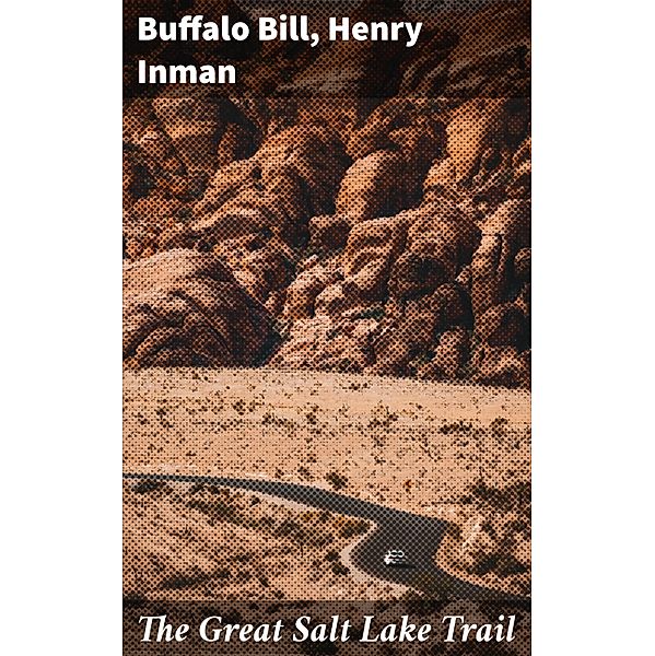 The Great Salt Lake Trail, Buffalo Bill, Henry Inman