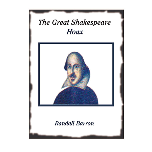 The Great Shakespeare Hoax, Randall Barron