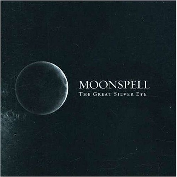 The Great Silver Eye, Moonspell
