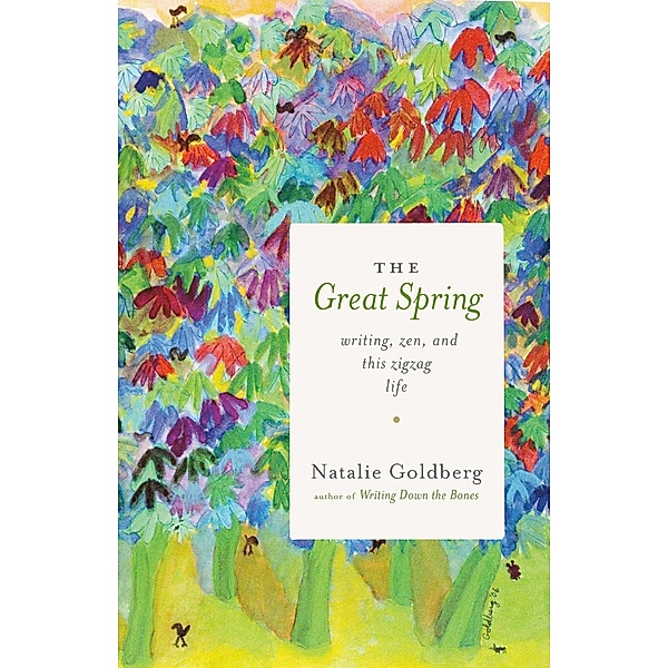 The Great Spring, Natalie Goldberg