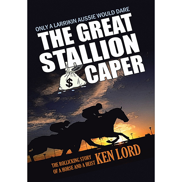 The Great Stallion Caper, Ken Lord