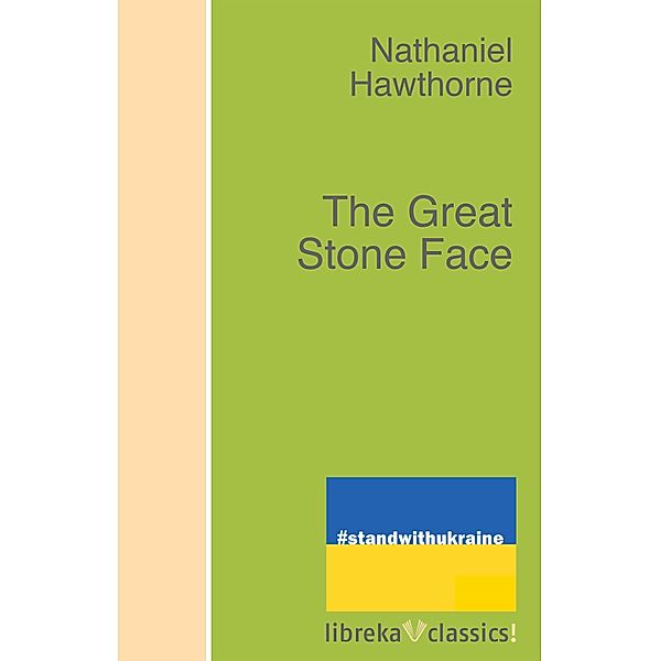 The Great Stone Face, Nathaniel Hawthorne