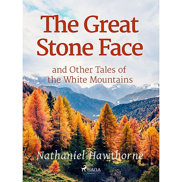 The Great Stone Face and Other Tales of the White Mountains / Svenska Ljud Classica, Nathaniel Hawthorne