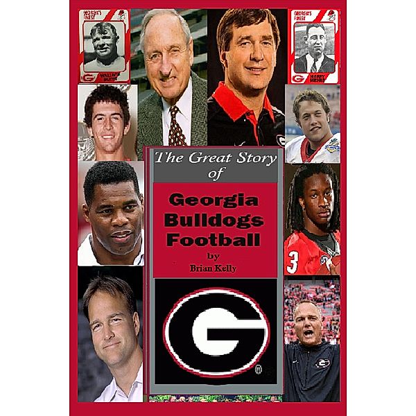 The Great Story of Georgia Bulldogs Football, Brian Kelly