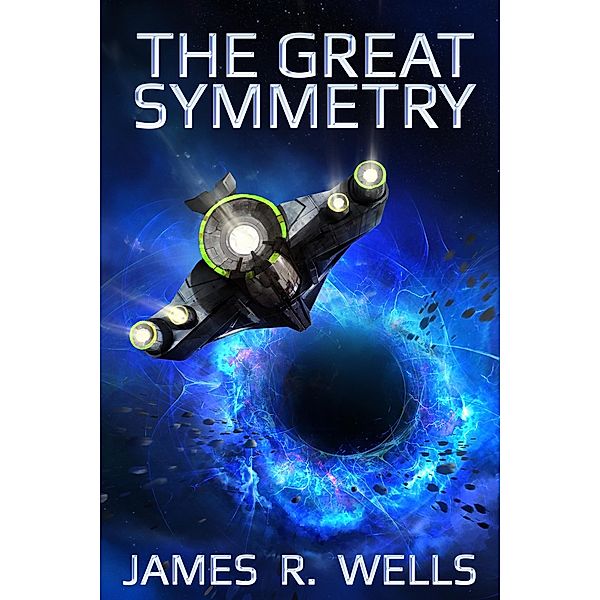 The Great Symmetry / The Great Symmetry, James R. Wells