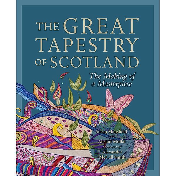 The Great Tapestry of Scotland, Alistair Moffat, Susan Mansfield