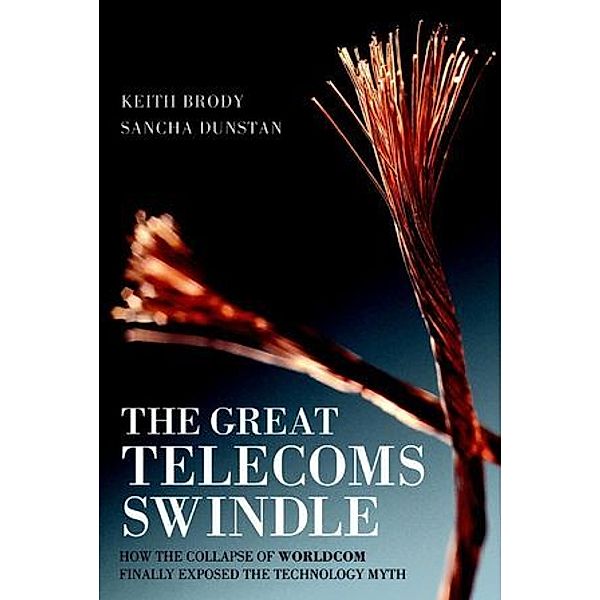 The Great Telecoms Swindle, Keith Brody, Sancha Dunstan